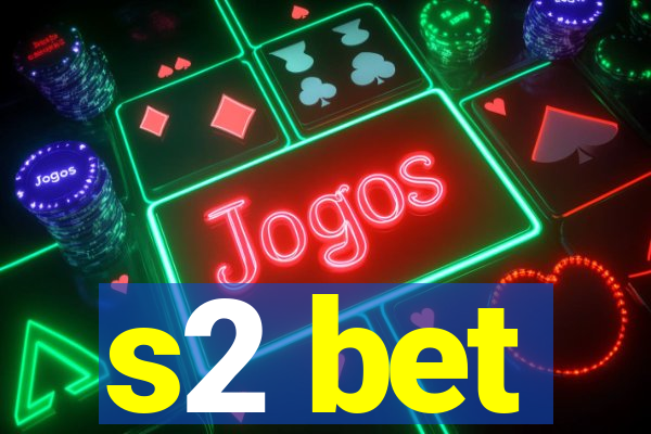 s2 bet
